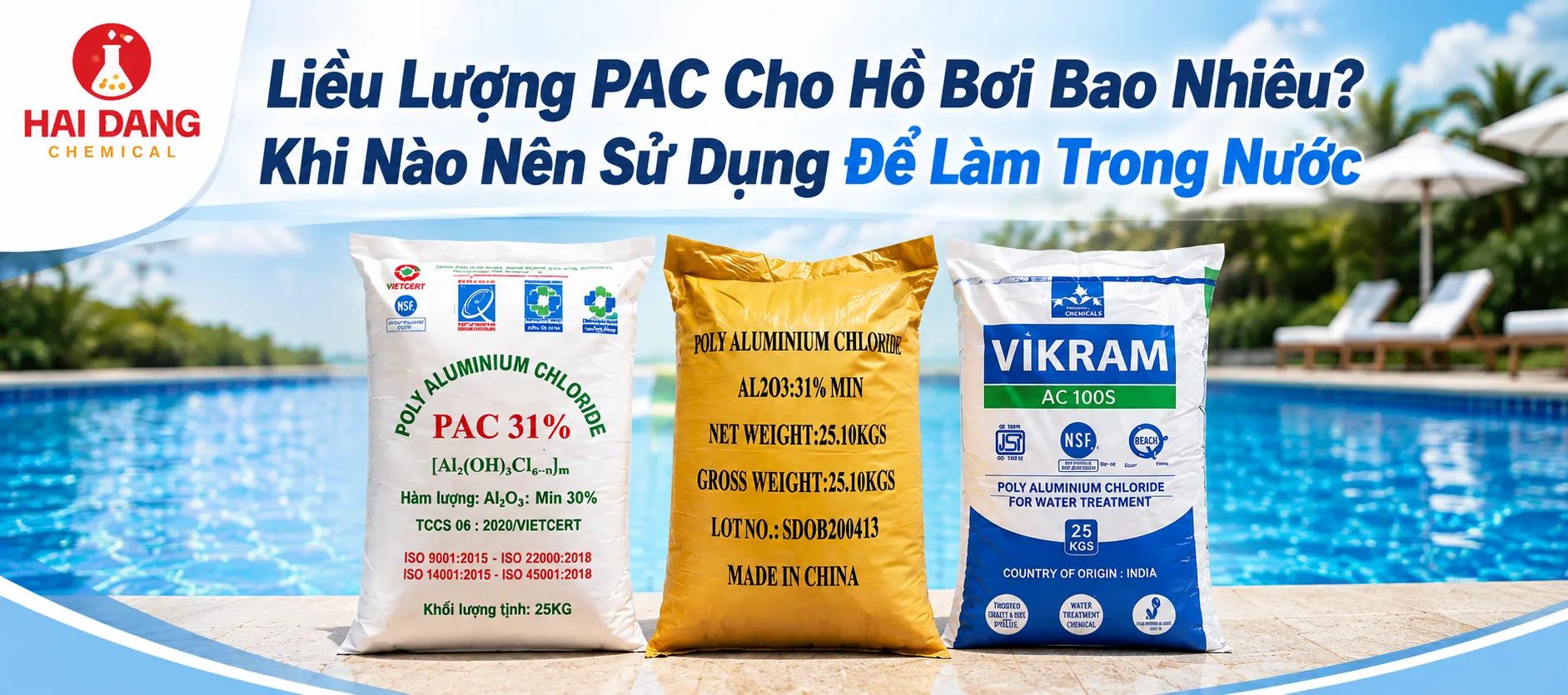 Liều Lượng PAC Cho Hồ Bơi Bao Nhiêu? Khi Nào Nên Sử Dụng Để Làm Trong Nước