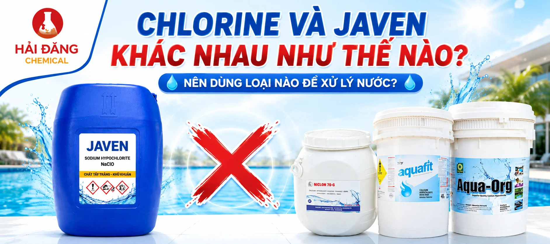 Chlorine Và Javen Khác Nhau Như Thế Nào? Nên Dùng Loại Nào Để Xử Lý Nước?