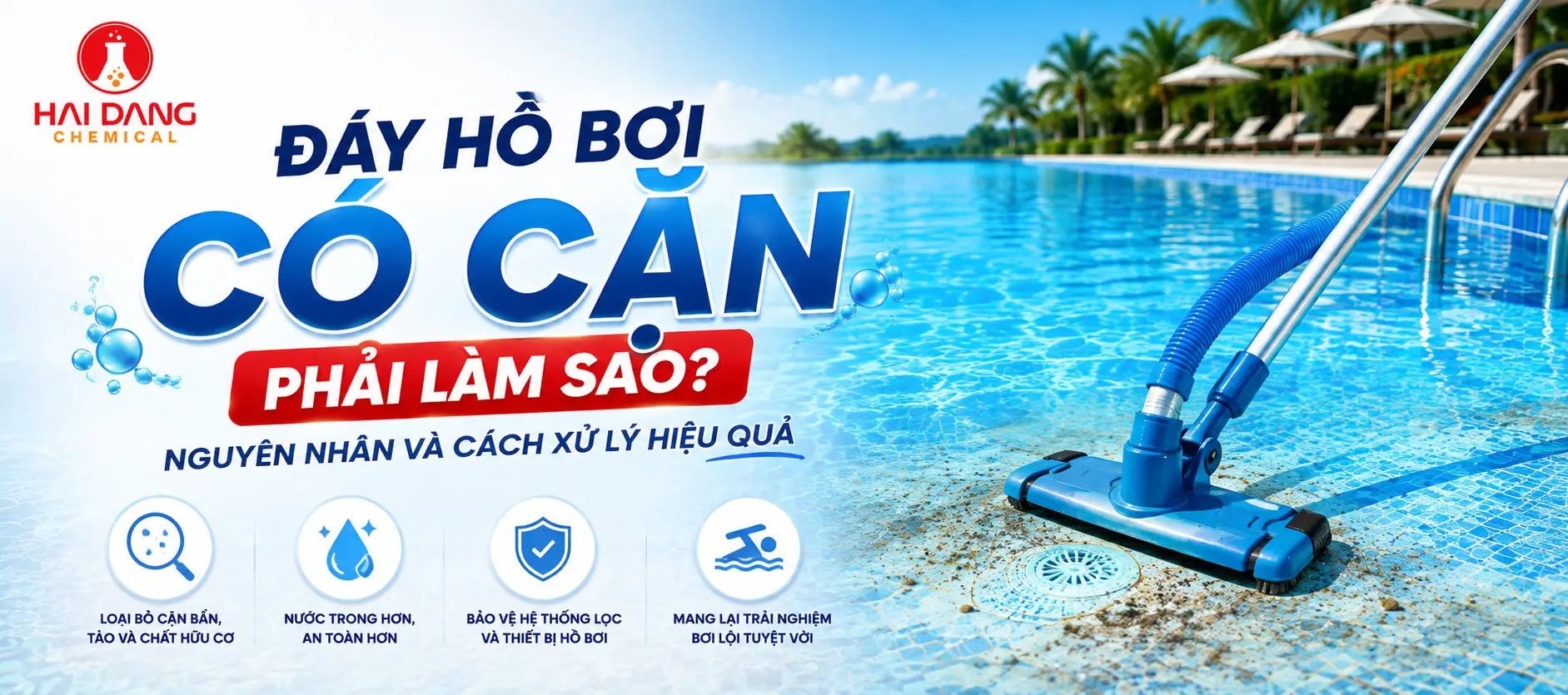 Đáy Hồ Bơi Có Cặn Phải Làm Sao? Nguyên Nhân Và Cách Xử Lý Hiệu Quả