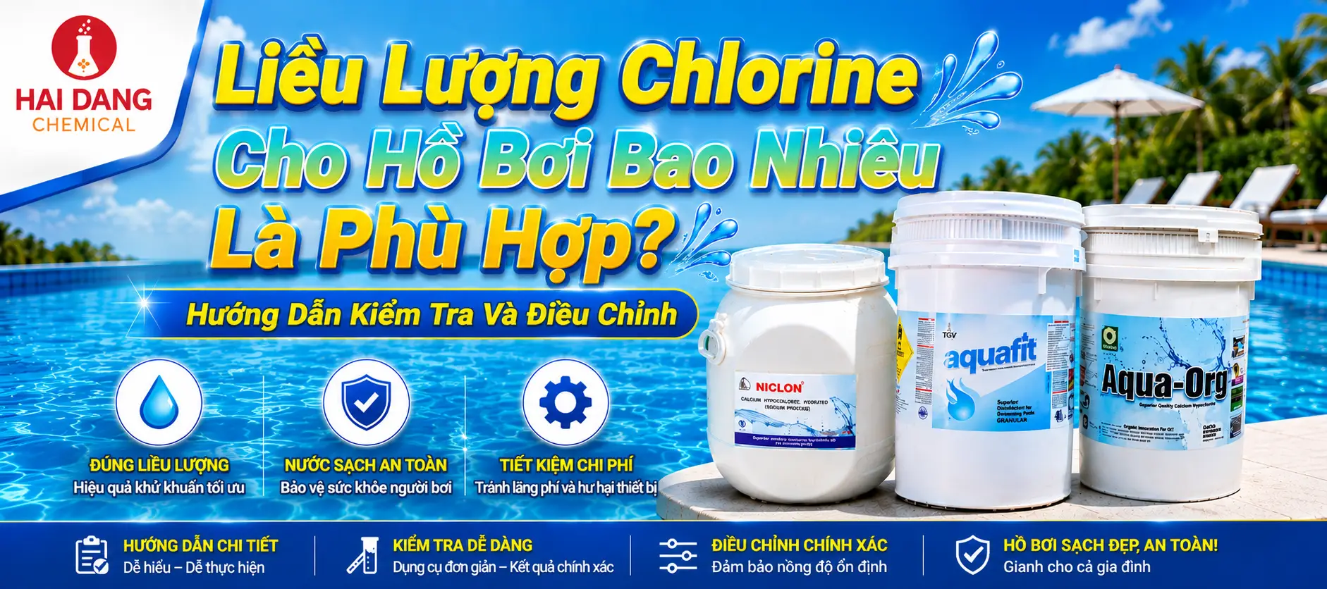 Liều Lượng Chlorine Cho Hồ Bơi Bao Nhiêu Là Phù Hợp? Hướng Dẫn Kiểm Tra Và Điều Chỉnh